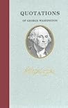 Quotations of George Washington (Quotations of Great Americans) Quotations of George Washington (Quotations of Great Americans)