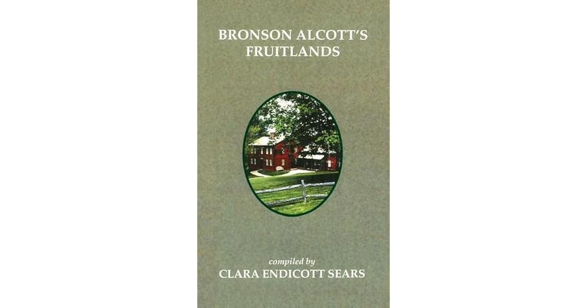 Bronson Alcott's Fruitlands by Clara Endicott Sears