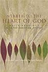 Nearer to the Heart of God: Daily Readings with the Christian Mystics