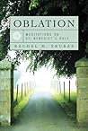 Oblation: Meditations on St. Benedict's Rule Oblation: Meditations on St. Benedict's Rule