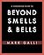 Beyond Smells & Bells: The ...