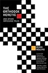 The Orthodox Heretic And Other Impossible Tales by Peter Rollins