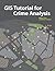 GIS Tutorial for Crime Analysis (GIS Tutorials)