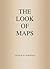 The Look of Maps: An Examin...