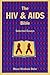 The HIV and AIDS Bible: Sel...