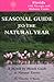 Seasonal Guide to the Natural Year--Florida, with Georgia and Alabama Coasts: A Month by Month Guide to Natural Events