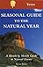 Seasonal Guide to the Natural Year--Texas: A Month by Month Guide to Natural Events (Seasonal Guide Series)