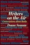 Writers on the Air: Conversations About Books Writers on the Air: Conversations About Books