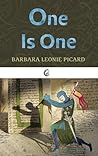 One Is One by Barbara Leonie Picard One Is One by Barbara Leonie Picard