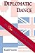 Diplomatic Dance: The New E...