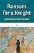 Ransom for a Knight (The Nautilus Series)