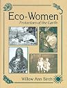 Eco-Women: Protectors of the Earth Eco-Women: Protectors of the Earth