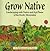 Grow Native by S. Huddleston
