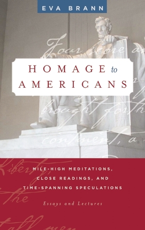 Homage to Americans: Mile-High Meditations, Close Readings, and Time-Spanning Speculations