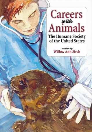 Careers With Animals: The Humane Society of the United States and Willow Ann Sirch