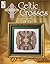 Celtic Crosses: 9 Illuminating Cross, Medallion and Column Designs, Cross-Stitch