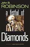 A Fistful of Diamonds (Gemstone Thriller, #2) A Fistful of Diamonds (Gemstone Thriller, #2)