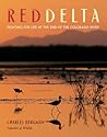 Red Delta: Fighting for Life at the End of the Colorado River