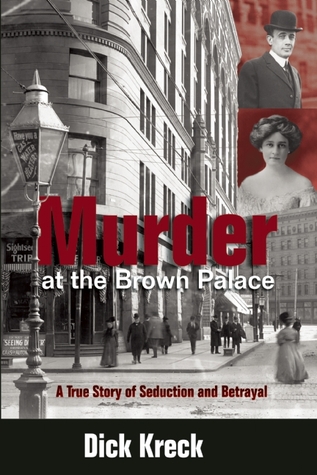 Murder at the Brown Palace: A True Story of Seduction and Betrayal (Paperback)