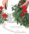 Easy & Elegant Rose Design: Beyond the Garden