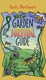 Pacific Northwest Garden Survival Guide