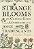 Strange Blooms by Jennifer Potter