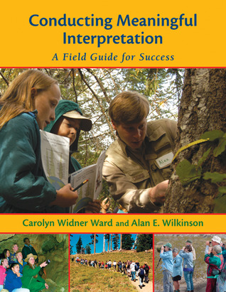 Conducting Meaningful Interpretation: A Field Guide for Success (Paperback)