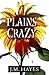Plains Crazy (Mad Dog & Englishman #3)
