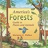 America's Forests: Guide to Plants and Animals (America's Ecosystems)