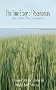 The True Story of Pocahontas: The Other Side of History