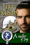 A Matter of Time (The MacKendimen, #3) by Terri Brisbin