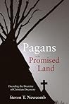 Pagans in the Promised Land by Steven T. Newcomb