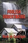 Foolish Undertaking