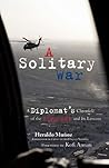 A Solitary War: A Diplomat's Chronicle of the Iraq War and Its Lessons