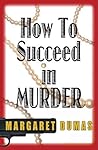 How to Succeed in Murder (Charley Fairfax Mystery, #2)