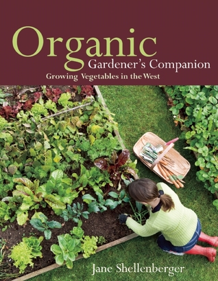 Organic Gardener's Companion: Growing Vegetables in the West (Paperback)