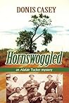 Hornswoggled (Alafair Tucker, #2) Hornswoggled (Alafair Tucker, #2)