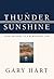 The Thunder and the Sunshine: Four Seasons in a Burnished Life