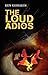 The Loud Adios (Hickey Family Mystery #4)