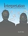 Interpretation: A Practical Guide for Making a Difference on Purpose