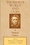Thoreau's World and Ours: A Natural Legacy Thoreau's World and Ours: A Natural Legacy