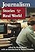 Journalism: Stories from the Real World