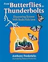 From Butterflies to Thunderbolts: Discovering Science with Books Kids Love