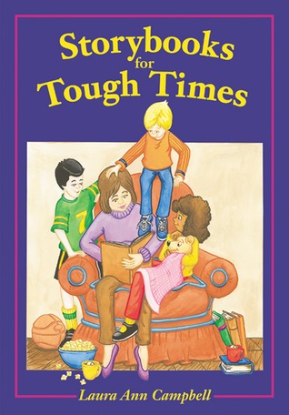 Storybooks for Tough Times (Books Kids Love)