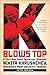 K Blows Top by Peter Carlson