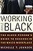 Working While Black by Michelle T. Johnson