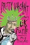 Pretty Vacant: A History of UK Punk