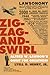 Zig-Zag-and-Swirl: Alfred W. Lawson's Quest for Greatness