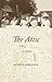The Attic: A Memoir (Bur Oak Book)