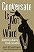 Conversate Is Not a Word by Jam Donaldson
